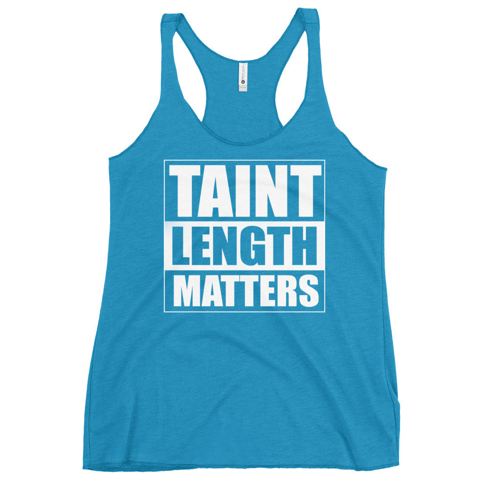 Taint Length Matters Women's Racerback Tank